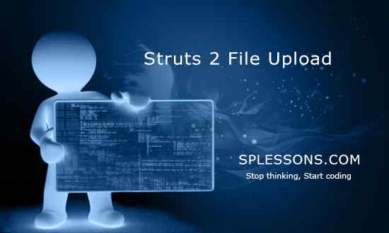 Struts 2 File Upload - SPLessons