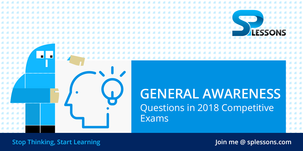 General Awareness Questions In 2018 Competitive Exams