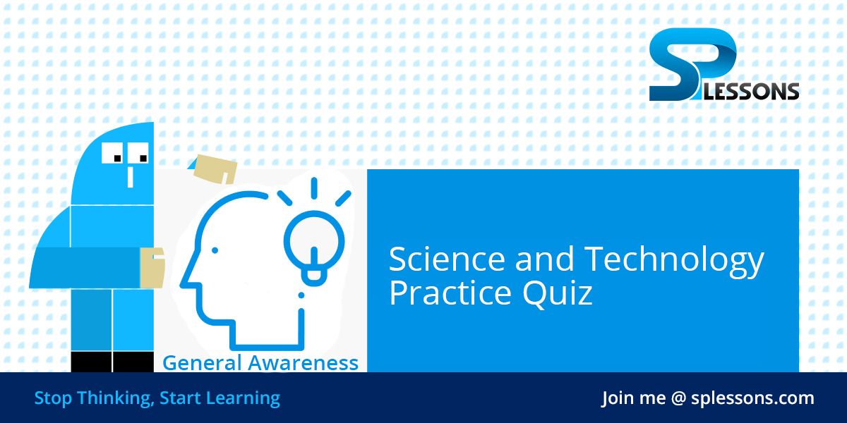 Science and Technology Practice Quiz