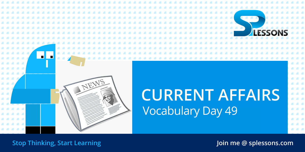 Current Affairs Vocabulary Day 49