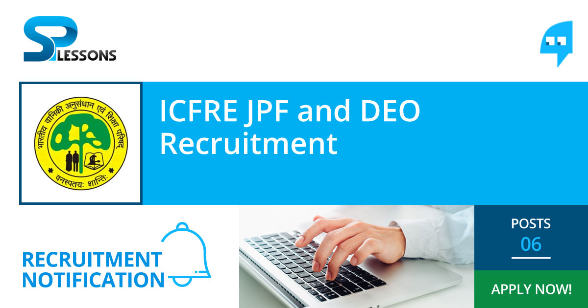 ICFRE JPF and DEO Recruitment