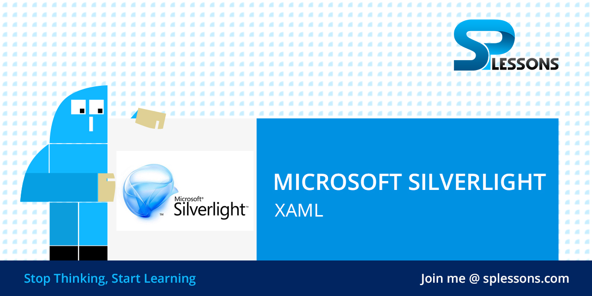 Microsoft silverlight XAML - SPLessons