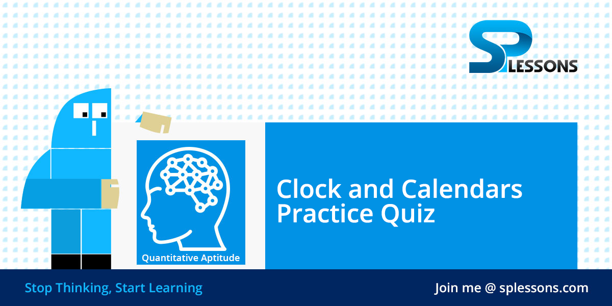 Clock and Calendars Practice Quiz