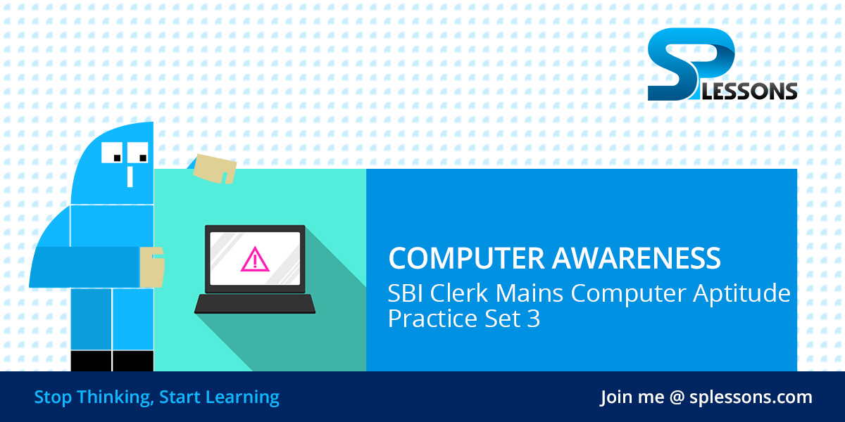 SBI Clerk Mains Computer Aptitude Practice Set 3