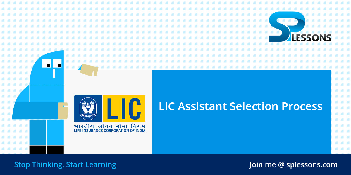 LIC Assistant Selection Process