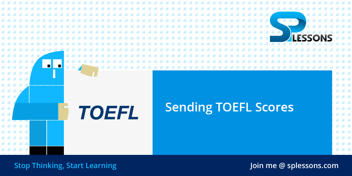 Sending TOEFL Scores