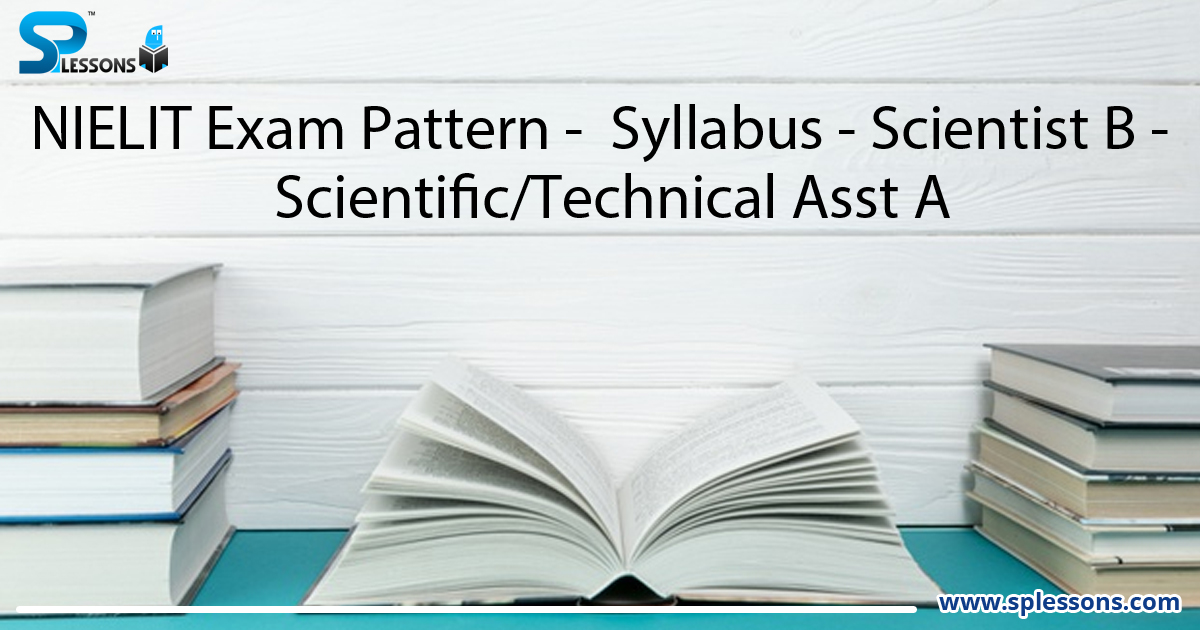 NIELIT Exam Pattern | Syllabus | Scientist B | Scientific/Technical Asst A